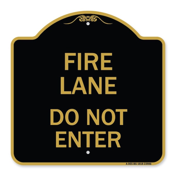 Signmission Designer Series Sign-Fire Lane Do Not Enter, Black & Gold Aluminum Sign, 18" x 18", BG-1818-23986 A-DES-BG-1818-23986 - main